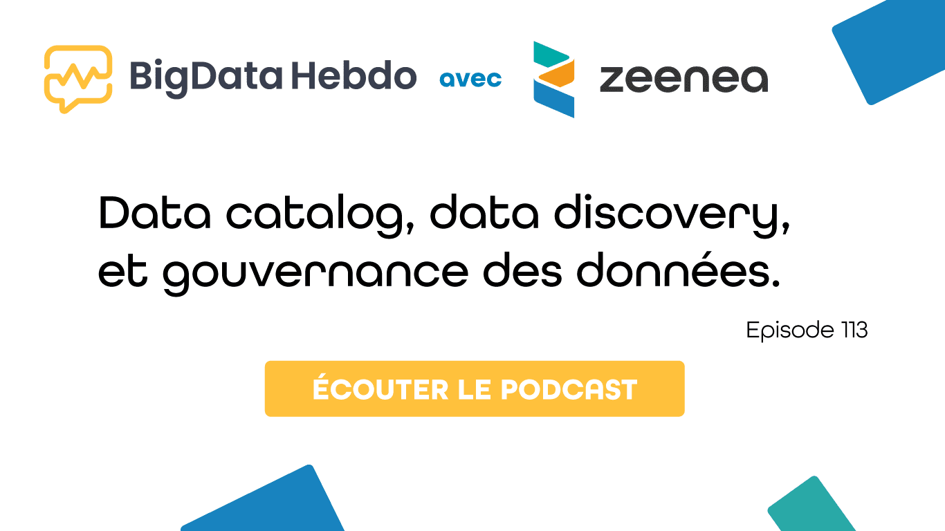 BIG-DATA-HEBDO-ZEENEA