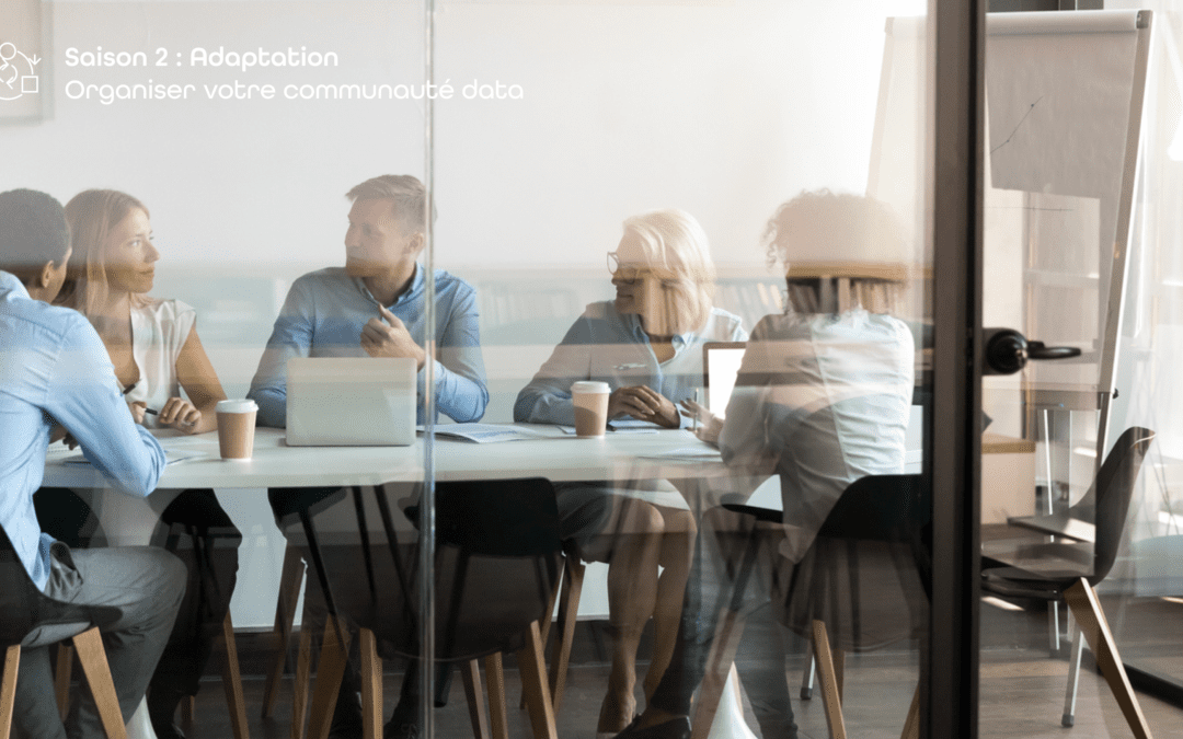 Mettre en place une gouvernance des données efficace avec Zeenea | S02-E02 – Organiser votre communauté data