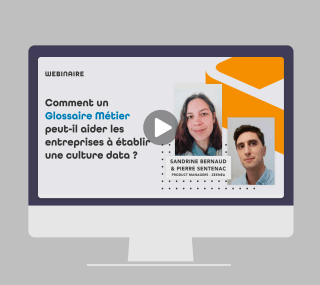 Webinaire : Comment un Glossaire Métier peut-il aider les entreprises à établir une culture data ?