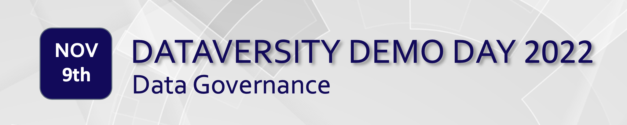 2022 Event Dataversity Demo Day – Data Governance 2022 Event Dataversity Demo Day - Data Governance