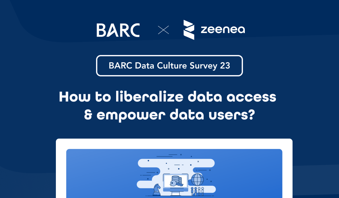 How to liberalize data access & empower data users – Check out BARC’s Data Culture Survey 23