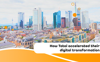 How Total accelerated their digital transformation